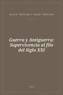Portada de Guerra y Antiguerra: Supervivencia al filo del Siglo XXI