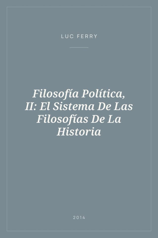 Portada de Filosofía Política, II: El Sistema De Las Filosofías De La Historia