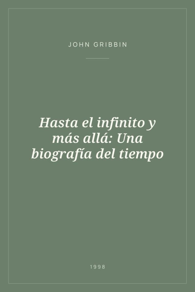 Portada de Hasta el infinito y más allá: Una biografía del tiempo