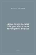 Portada de La idea de una máquina: Principios abstractos de la inteligencia artificial