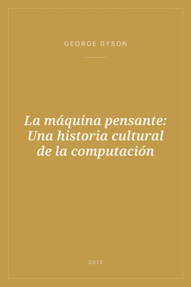 Portada de La máquina pensante: Una historia cultural de la computación
