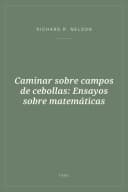 Portada de Caminar sobre campos de cebollas: Ensayos sobre matemáticas