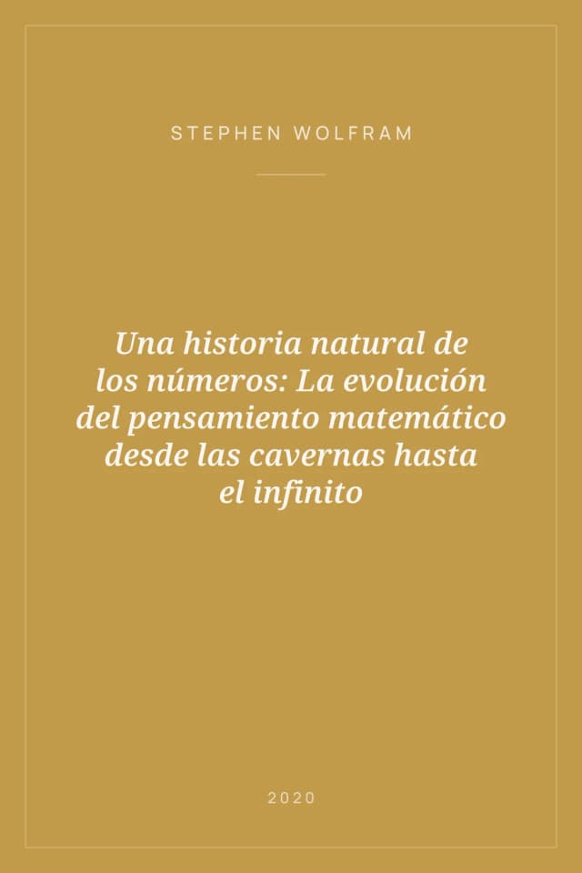 Portada de Una historia natural de los números: La evolución del pensamiento matemático desde las cavernas hasta el infinito