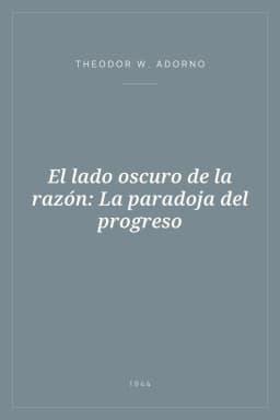 Portada de El lado oscuro de la razón: La paradoja del progreso