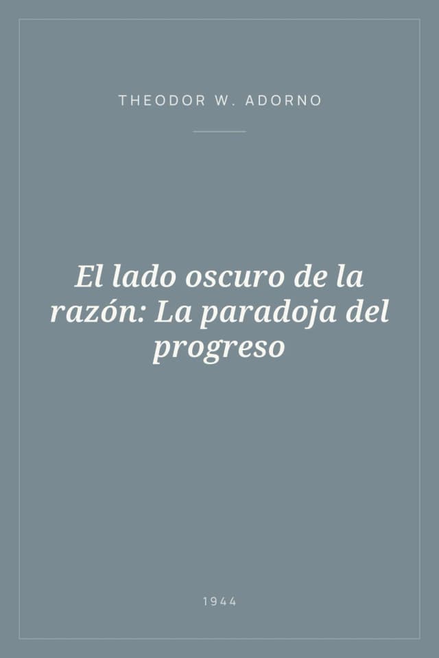 Portada de El lado oscuro de la razón: La paradoja del progreso