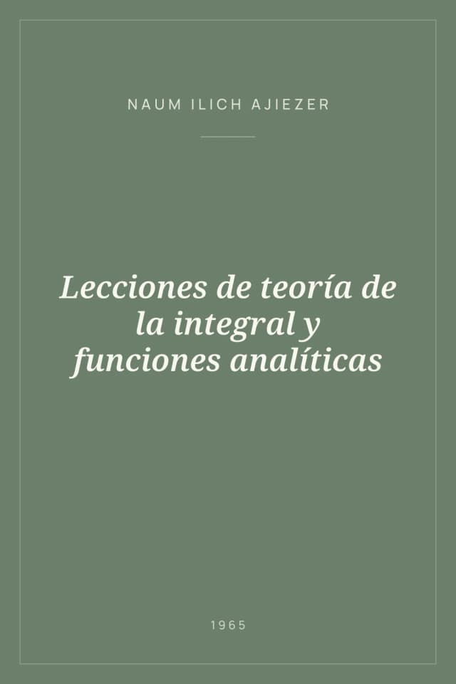Portada de Lecciones de teoría de la integral y funciones analíticas