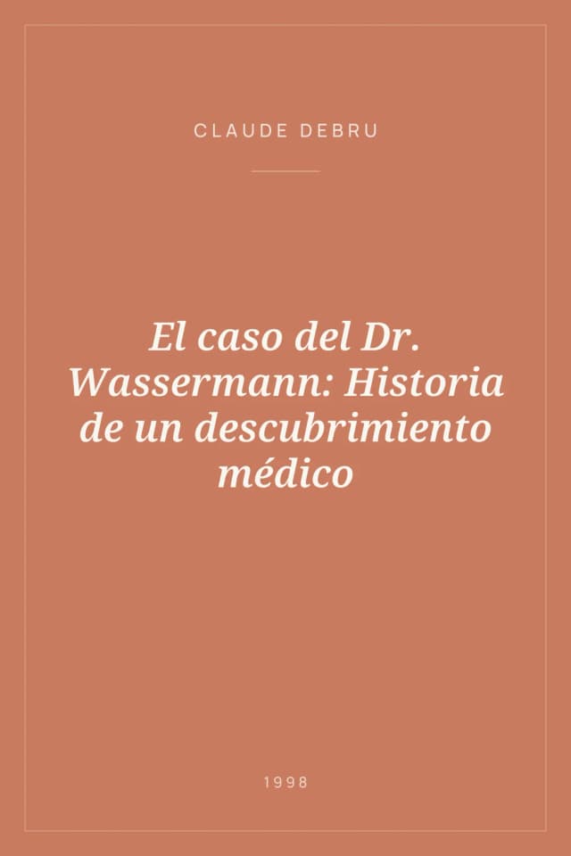 Portada de El caso del Dr. Wassermann: Historia de un descubrimiento médico