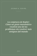 Portada de La conjetura de Kepler: Cómo un genio matemático resolvió uno de los problemas sin resolver más antiguos del mundo