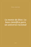 Portada de La mente de Dios: La base científica para un universo racional