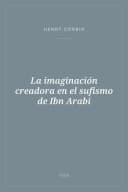 Portada de La imaginación creadora en el sufismo de Ibn Arabi