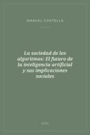 Portada de La sociedad de los algoritmos: El futuro de la inteligencia artificial y sus implicaciones sociales