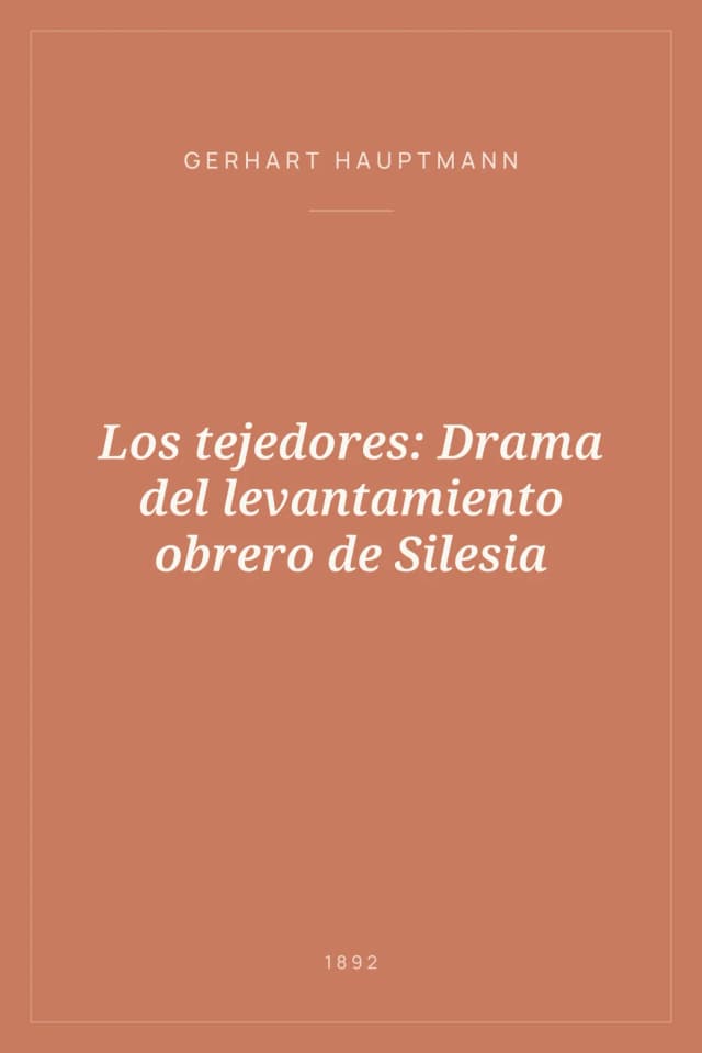 Portada de Los tejedores: Drama del levantamiento obrero de Silesia