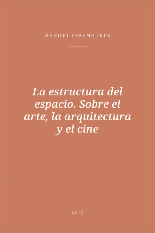 Portada de La estructura del espacio. Sobre el arte, la arquitectura y el cine