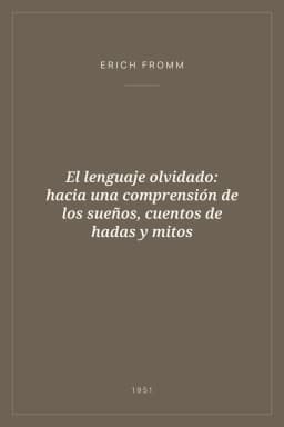 Portada de El lenguaje olvidado: hacia una comprensión de los sueños, cuentos de hadas y mitos