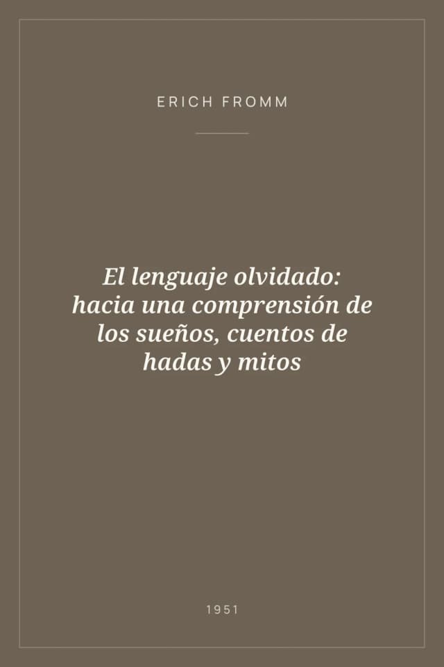 Portada de El lenguaje olvidado: hacia una comprensión de los sueños, cuentos de hadas y mitos