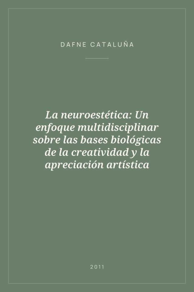 Portada de La neuroestética: Un enfoque multidisciplinar sobre las bases biológicas de la creatividad y la apreciación artística