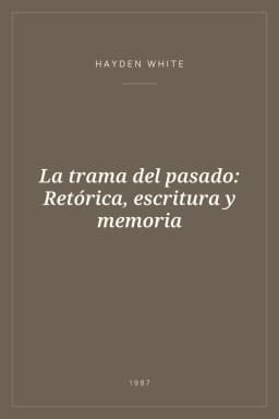 Portada de La trama del pasado: Retórica, escritura y memoria