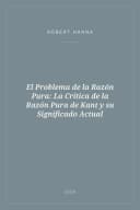 Portada de El Problema de la Razón Pura: La Crítica de la Razón Pura de Kant y su Significado Actual