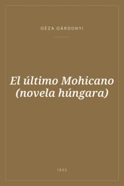 Portada de El último Mohicano (novela húngara)