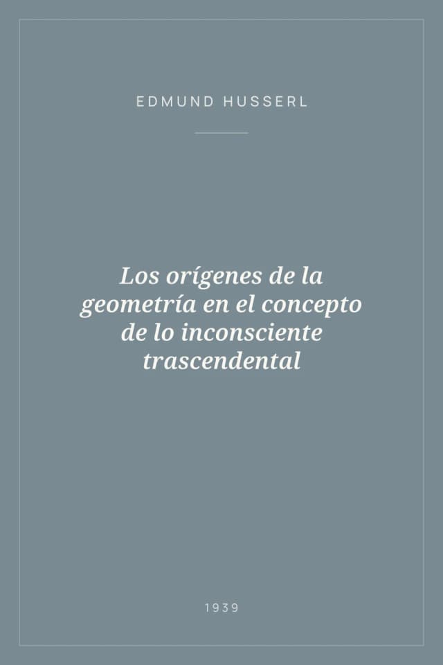 Portada de Los orígenes de la geometría en el concepto de lo inconsciente trascendental