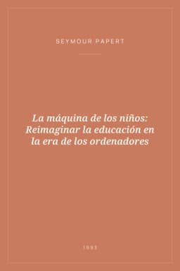 Portada de La máquina de los niños: Reimaginar la educación en la era de los ordenadores