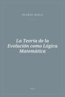 Portada de La Teoría de la Evolución como Lógica Matemática