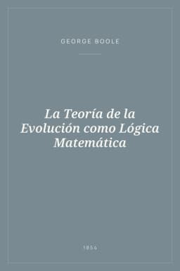 Portada de La Teoría de la Evolución como Lógica Matemática