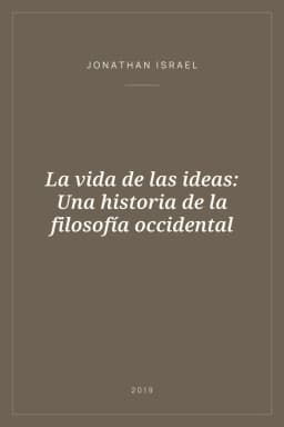 Portada de La vida de las ideas: Una historia de la filosofía occidental