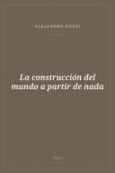 Portada de La construcción del mundo a partir de nada