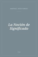 Portada de La Noción de Significado