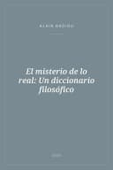 Portada de El misterio de lo real: Un diccionario filosófico