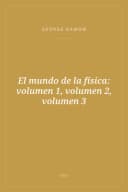 Portada de El mundo de la física: volumen 1, volumen 2, volumen 3