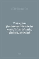 Portada de Conceptos fundamentales de la metafísica: Mundo, finitud, soledad