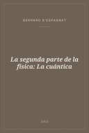 Portada de La segunda parte de la física: La cuántica