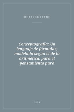 Portada de Conceptografía: Un lenguaje de fórmulas, modelado según el de la aritmética, para el pensamiento puro