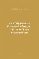 Portada de La conjetura de Poincaré: el mayor misterio de las matemáticas