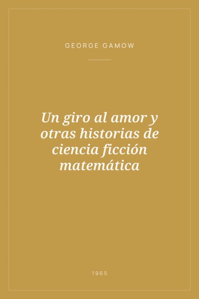 Portada de Un giro al amor y otras historias de ciencia ficción matemática