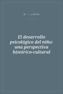 Portada de El desarrollo psicológico del niño: una perspectiva histórico-cultural