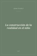 Portada de La construcción de la realidad en el niño