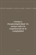 Portada de Cosmos y Pseudosimplicidad: Un ensayo sobre la organización de la complejidad