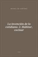 Portada de La invención de lo cotidiano. 2. Habitar, cocinar