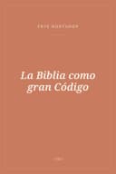 Portada de La Biblia como gran Código