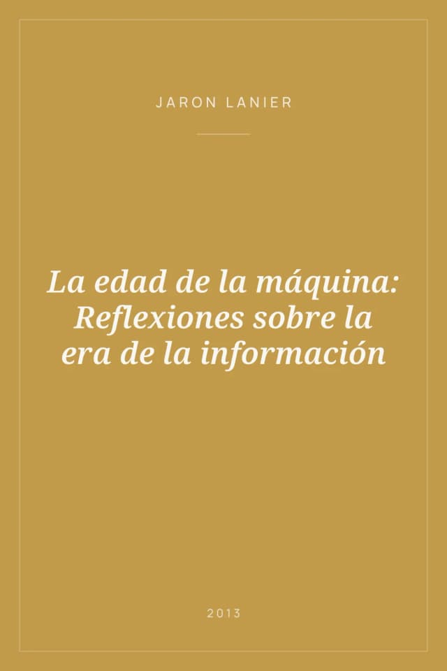Portada de La edad de la máquina: Reflexiones sobre la era de la información