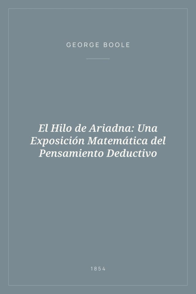 Portada de El Hilo de Ariadna: Una Exposición Matemática del Pensamiento Deductivo