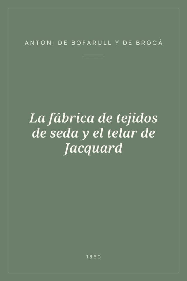 Portada de La fábrica de tejidos de seda y el telar de Jacquard