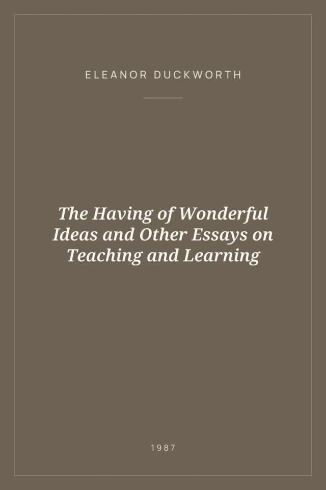 Portada de The Having of Wonderful Ideas and Other Essays on Teaching and Learning