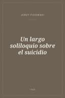 Portada de Un largo soliloquio sobre el suicidio