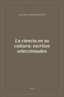 Portada de La ciencia en su cultura: escritos seleccionados