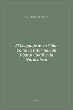 Portada de El Lenguaje de la Vida: Cómo la Información Digital Codifica la Naturaleza