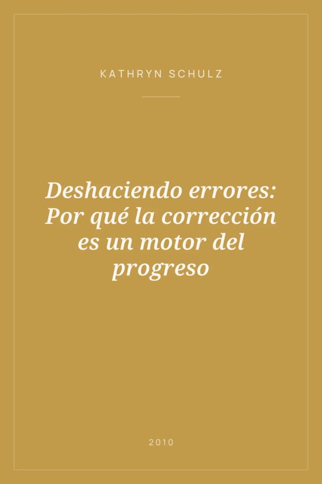 Portada de Deshaciendo errores: Por qué la corrección es un motor del progreso